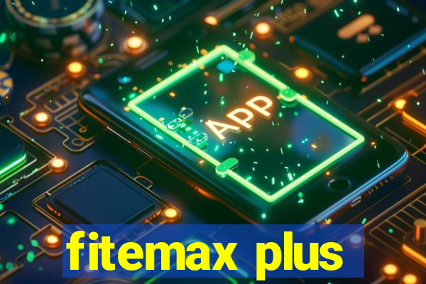 fitemax plus